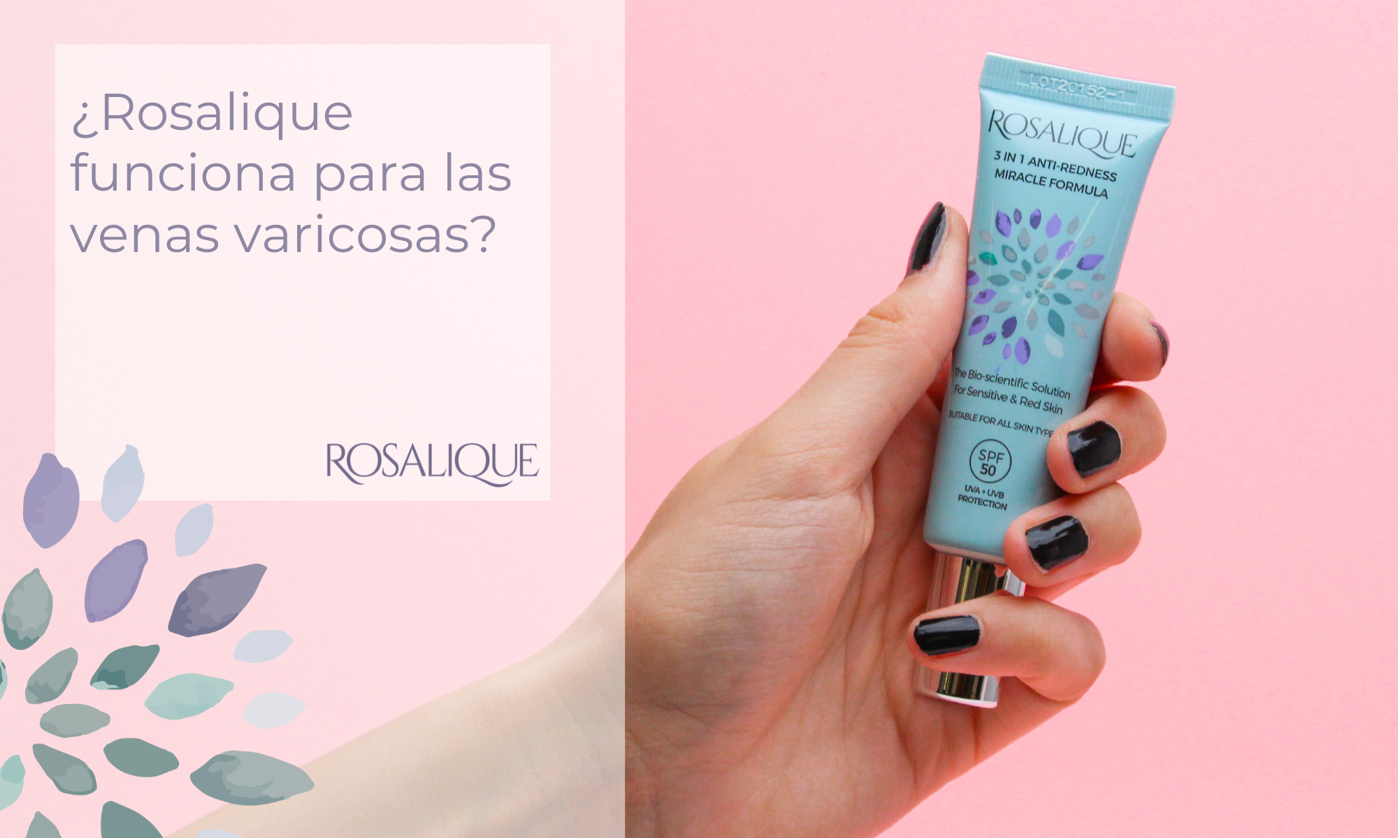 ¿Rosalique funciona para las venas varicosas (várices)?