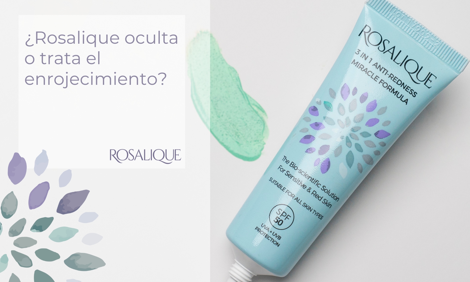 ¿Rosalique oculta o trata el enrojecimiento?