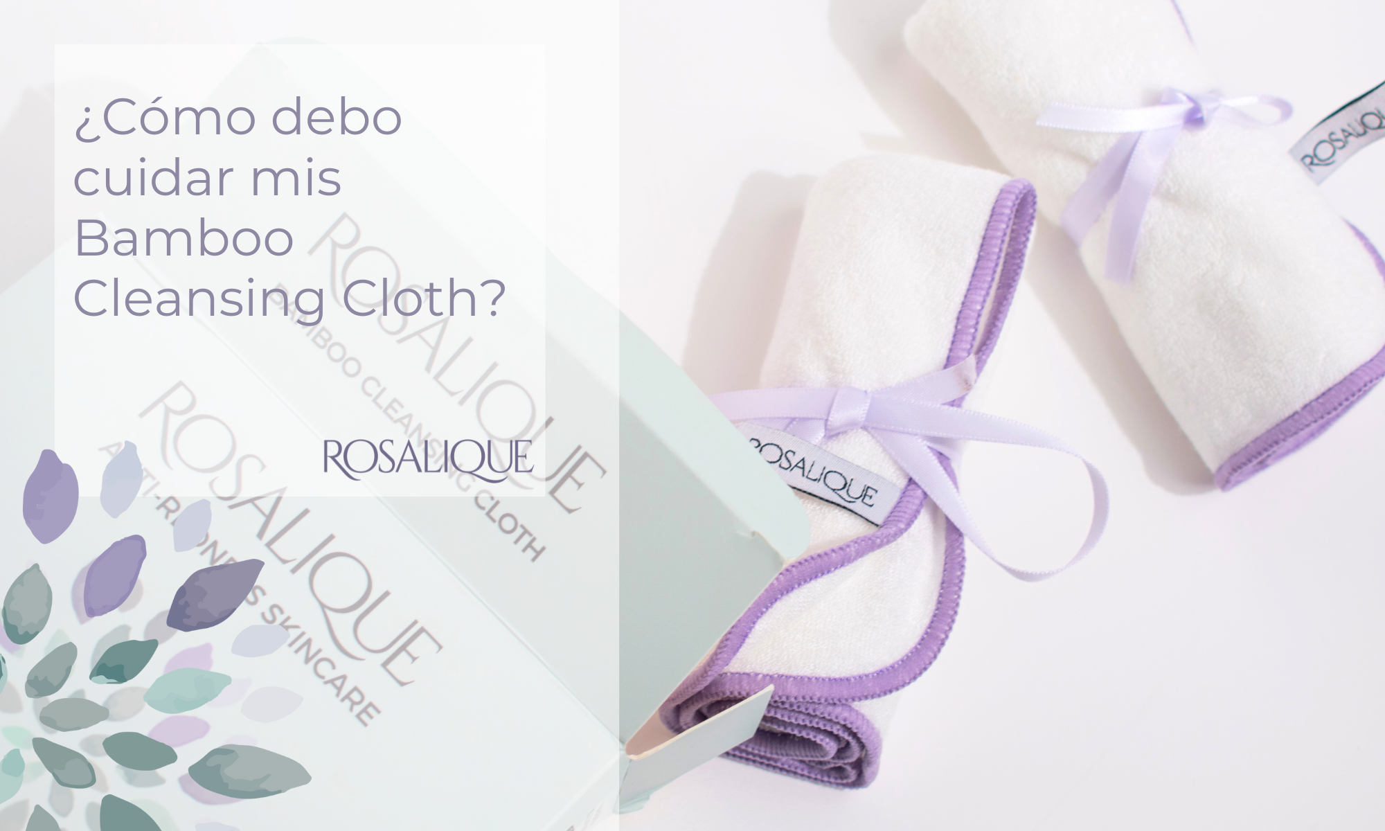 ¿Cómo debo cuidar mis Bamboo Cleansing Cloth?
